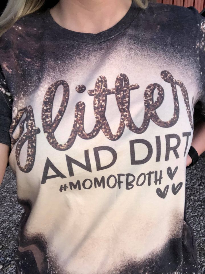 Glitter And Dirt Mom of both Bleached Tees