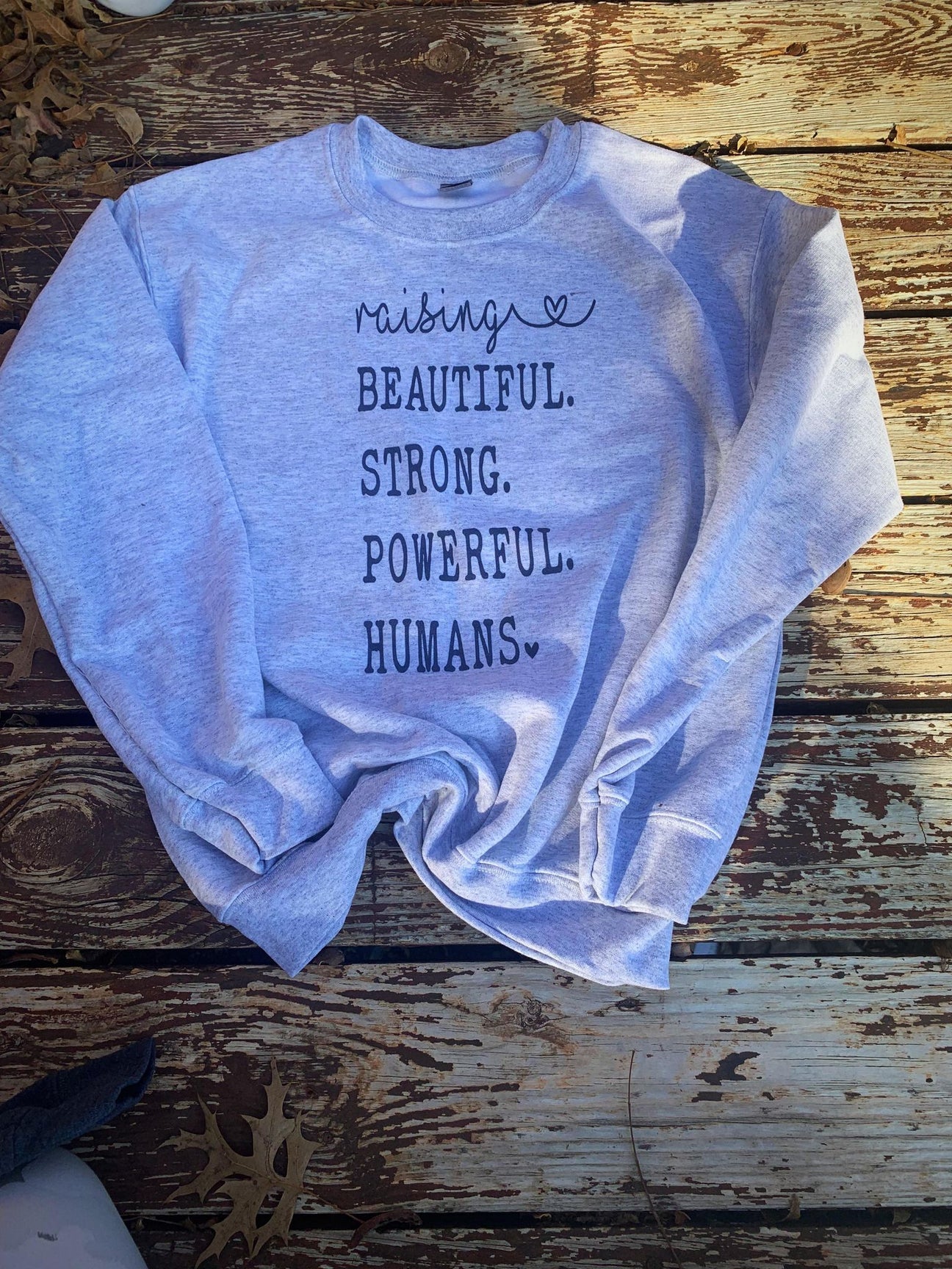 Raising Beautiful Humans Sweatshirt