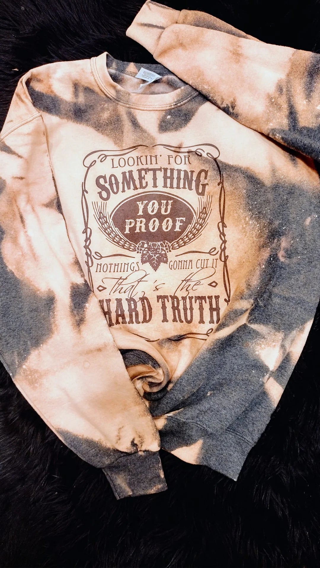 Something you proof Bleached Sweatshirts