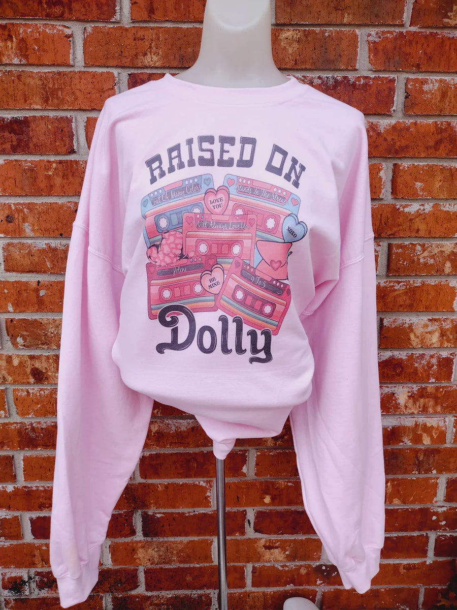 Raised On Dolly Sweatshirt