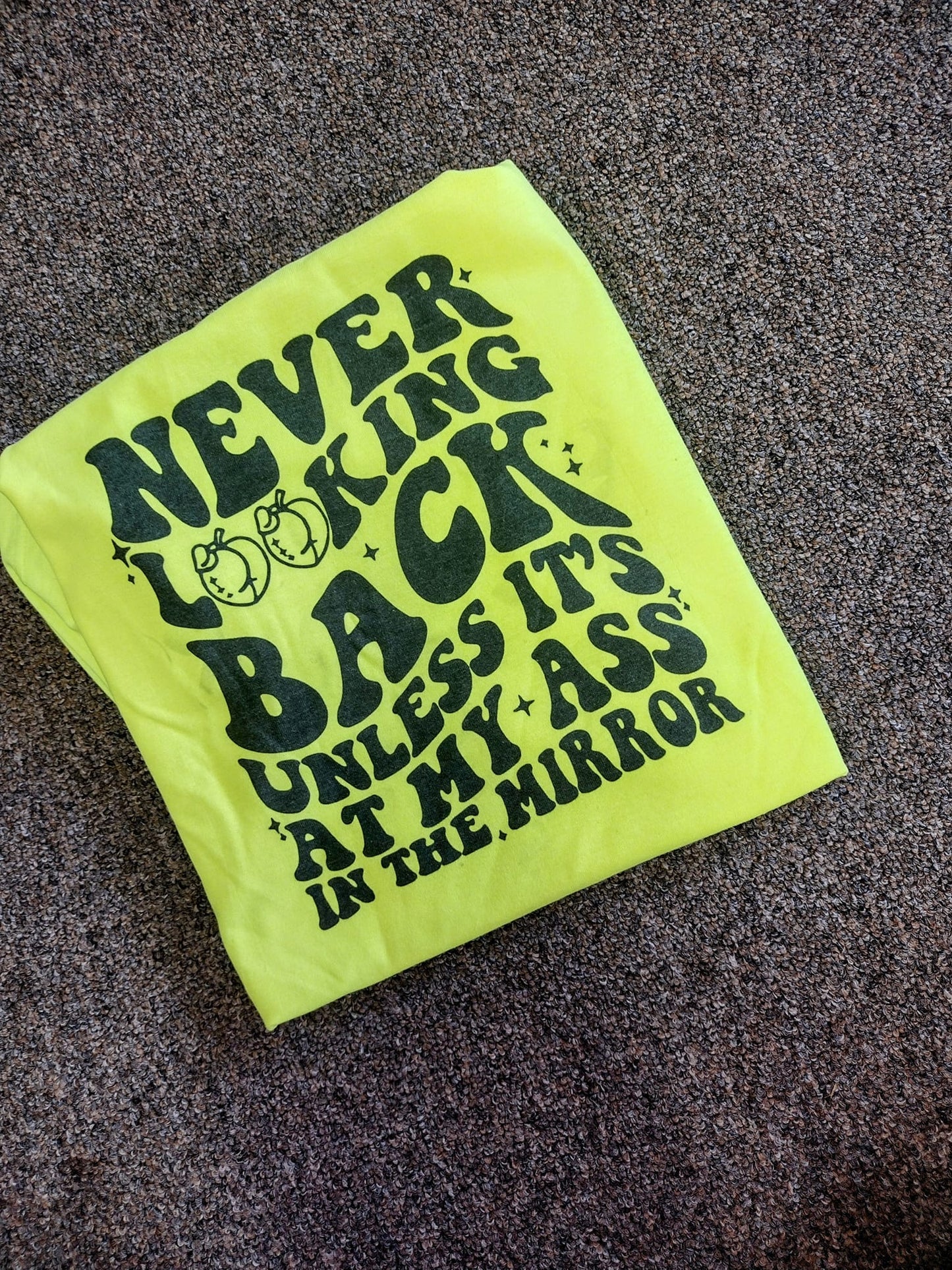 Never looking back shirt