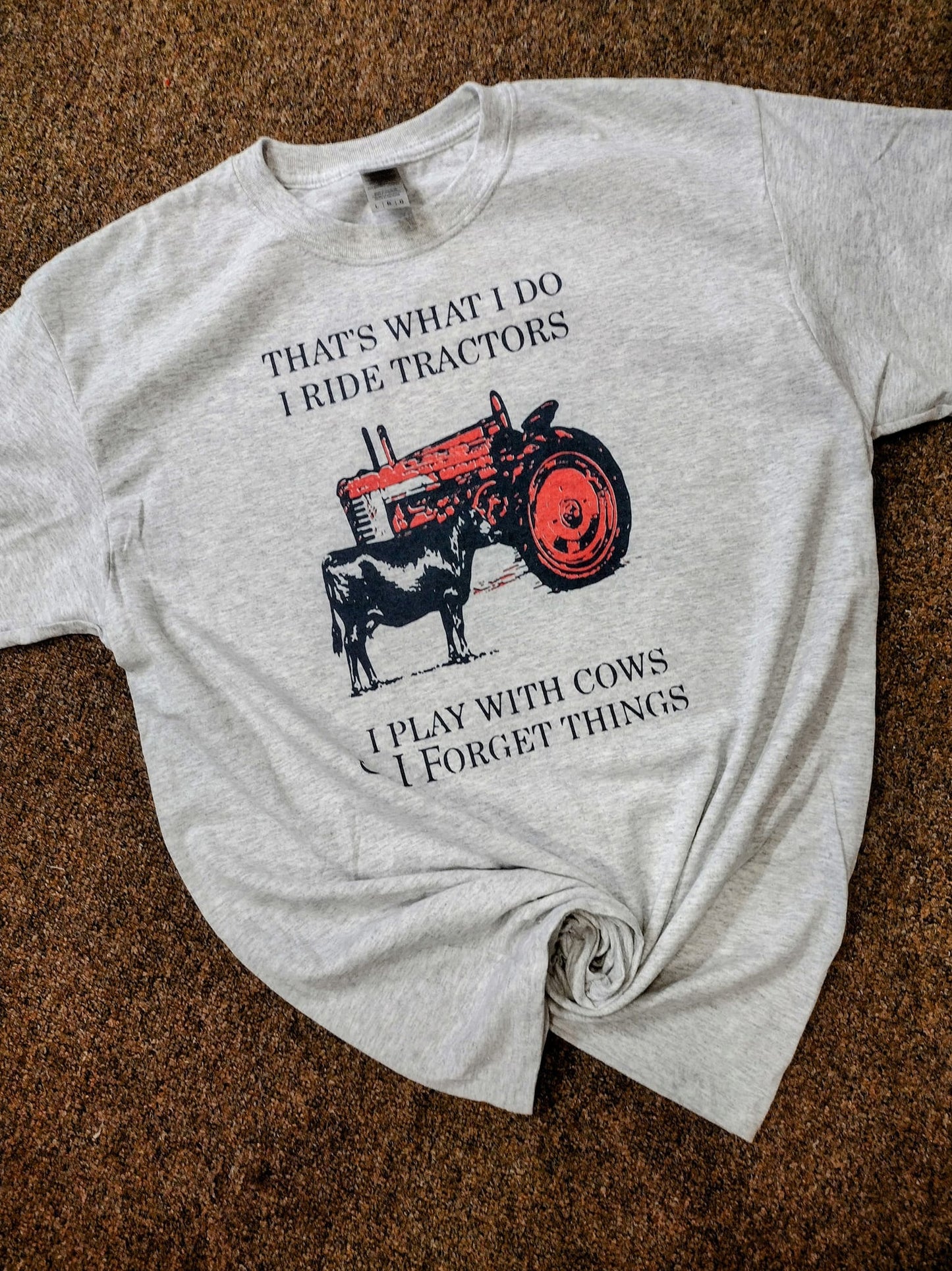 Thats what i do i ride Tractors Tee