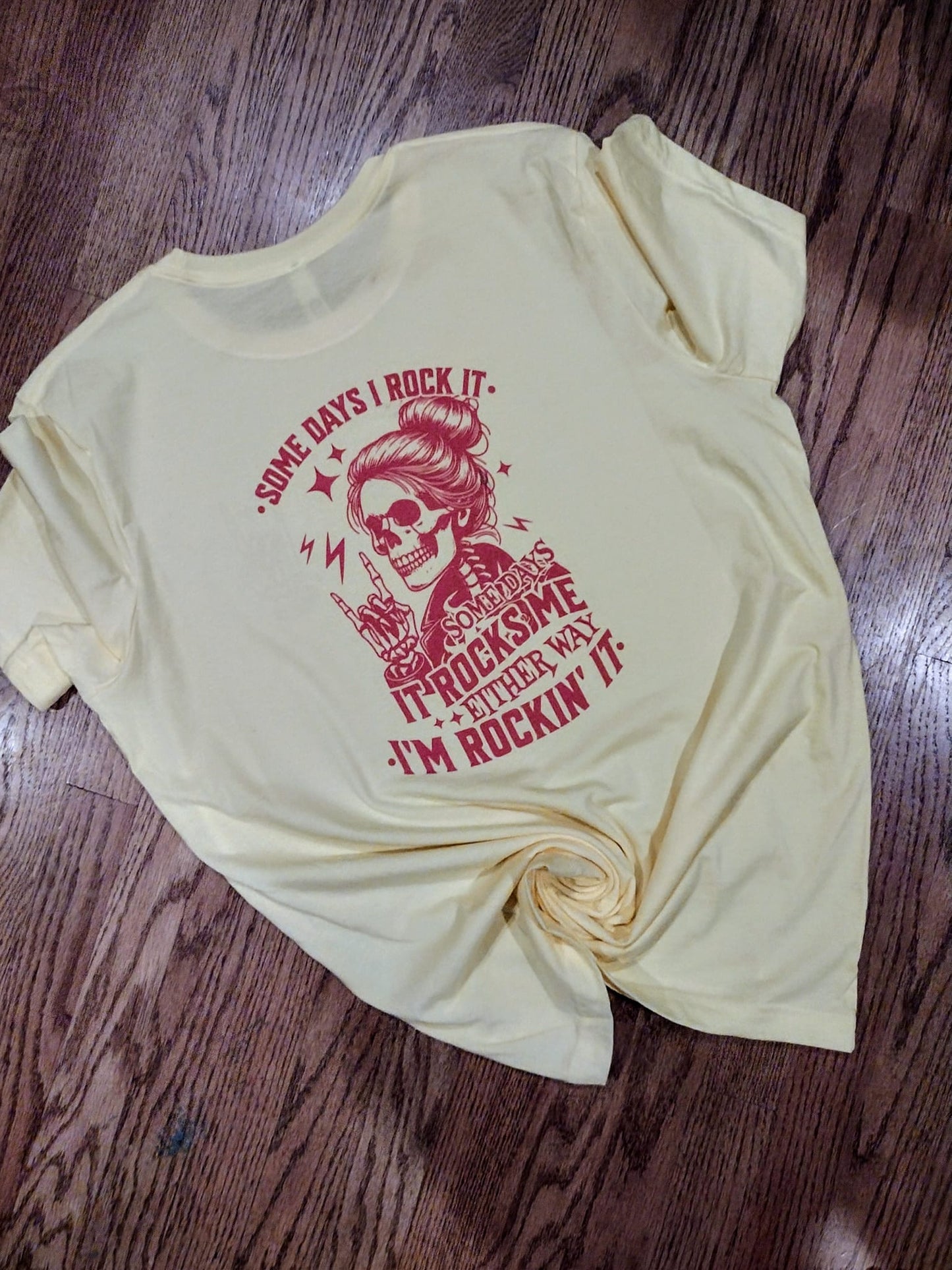 Some days i rock it shirt