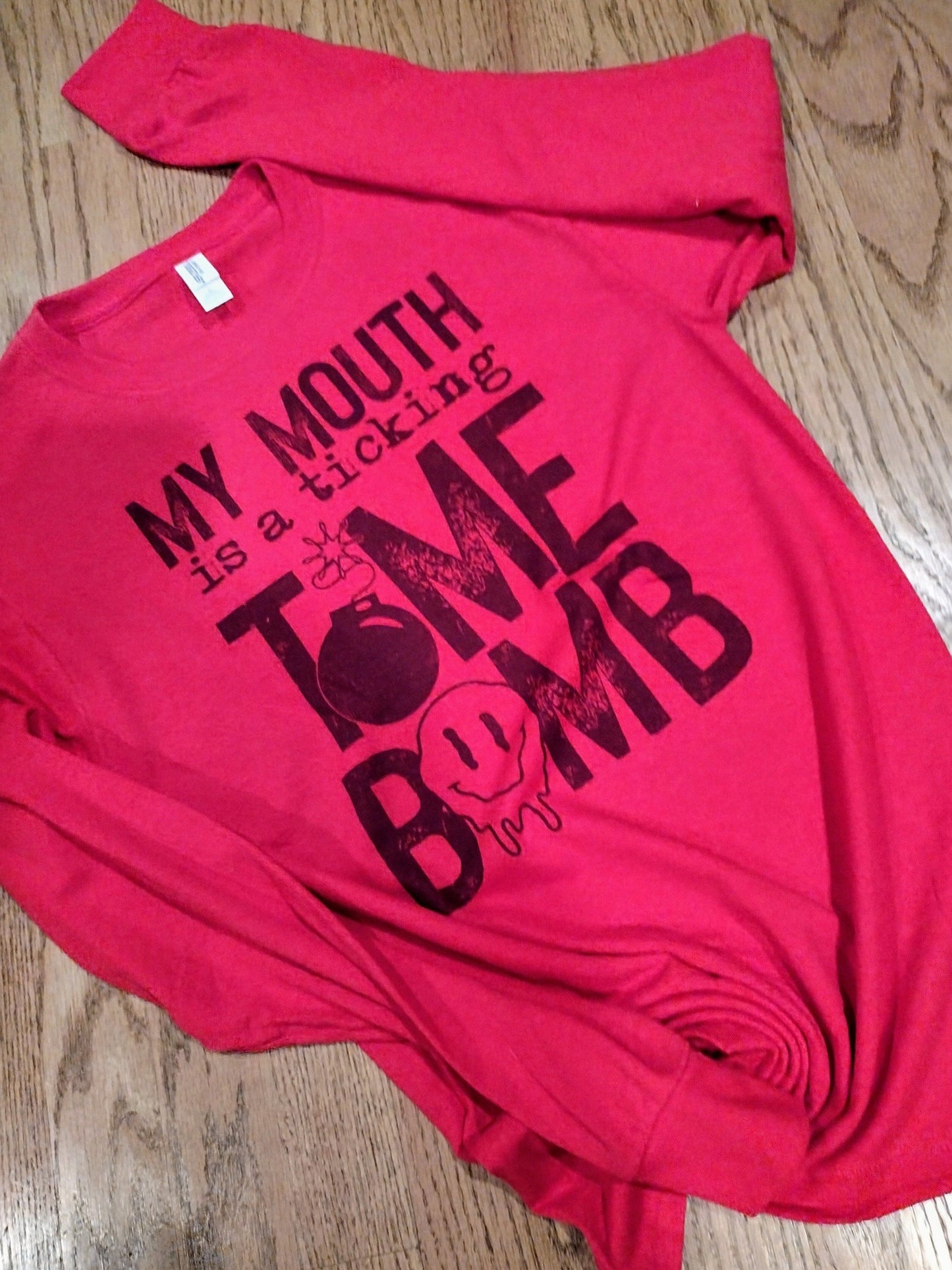 My mouth is like a ticking time bomb long sleeve