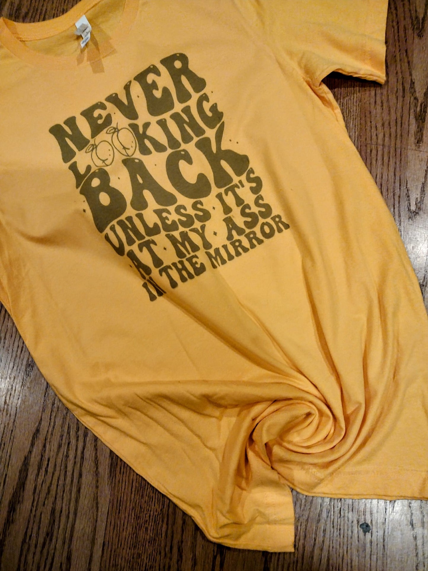 Never looking back shirt
