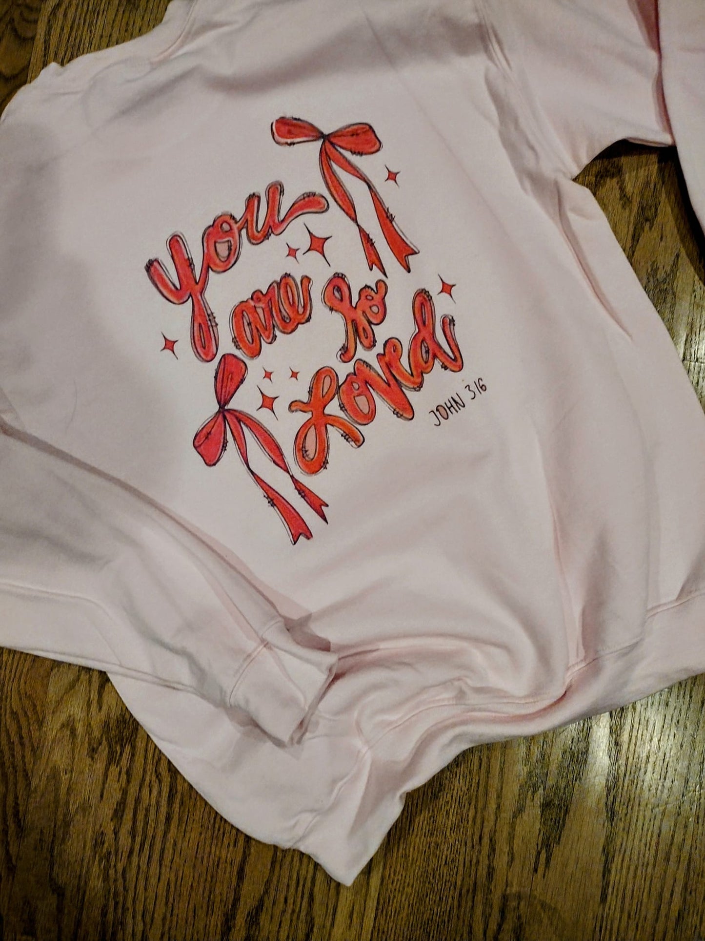 You are loved sweatshirt