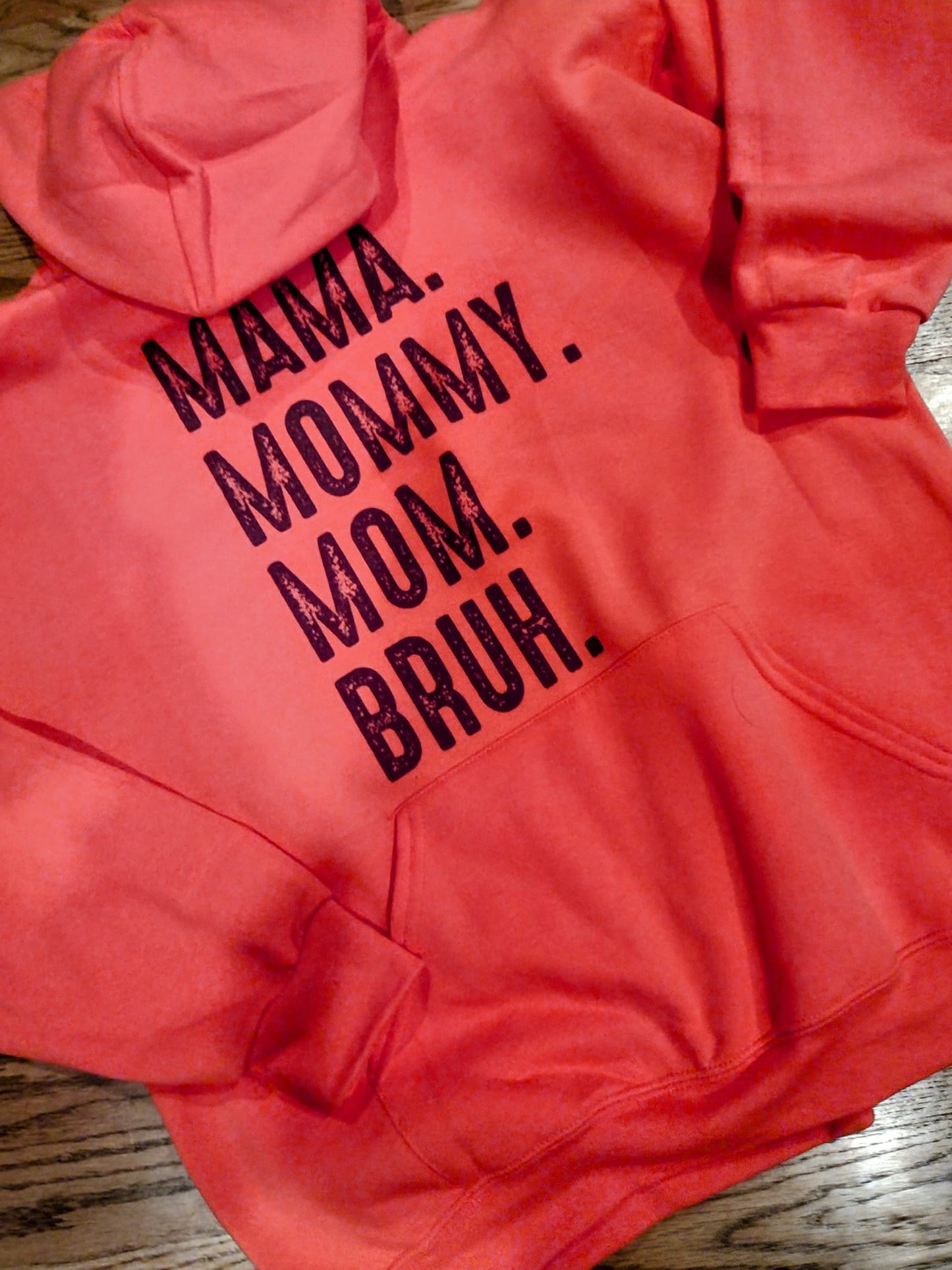 Mama mommy mom bruh hoodie