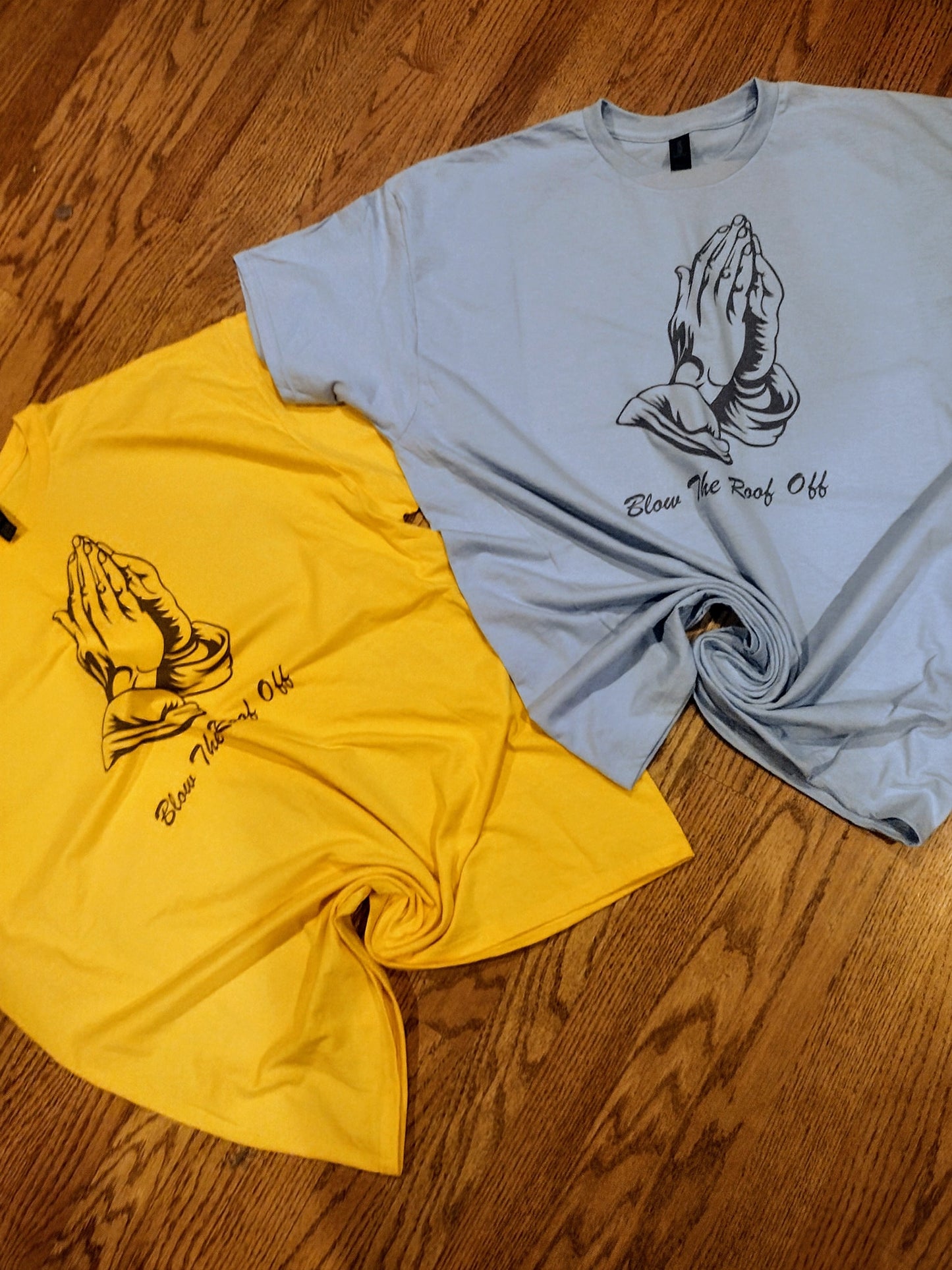 Blow the roof off shirt