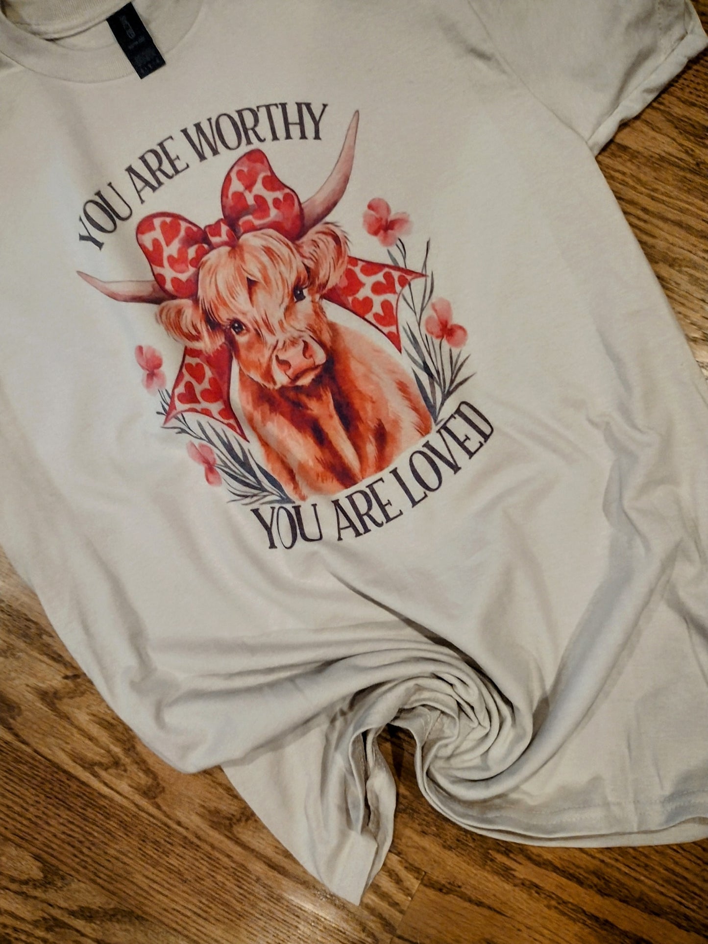 You are worthy Shirt