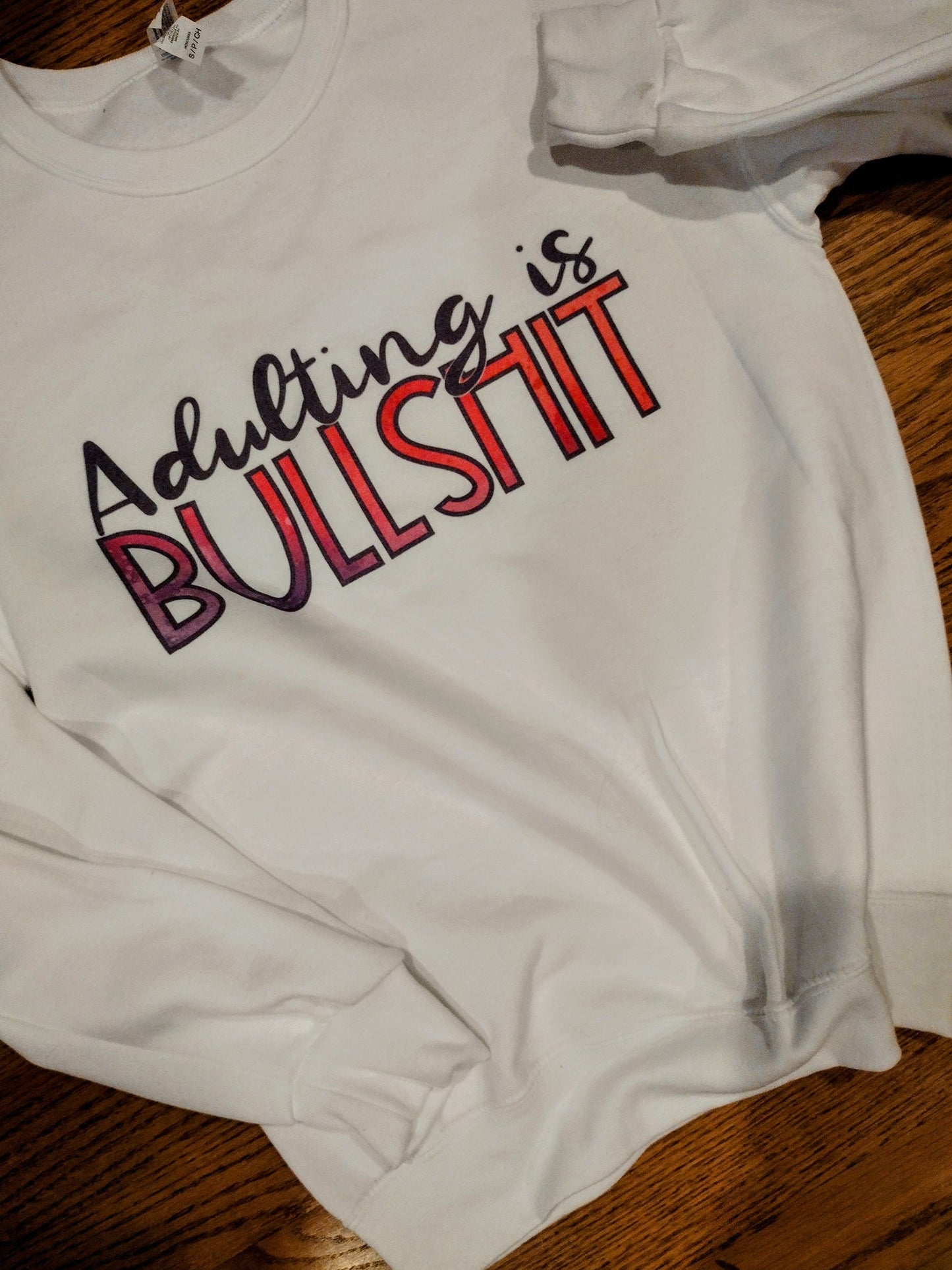 Adulting is bull shit sweatshirt