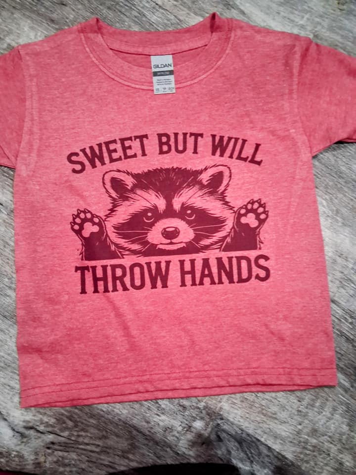 Kids Sweet but will throw hands shirt