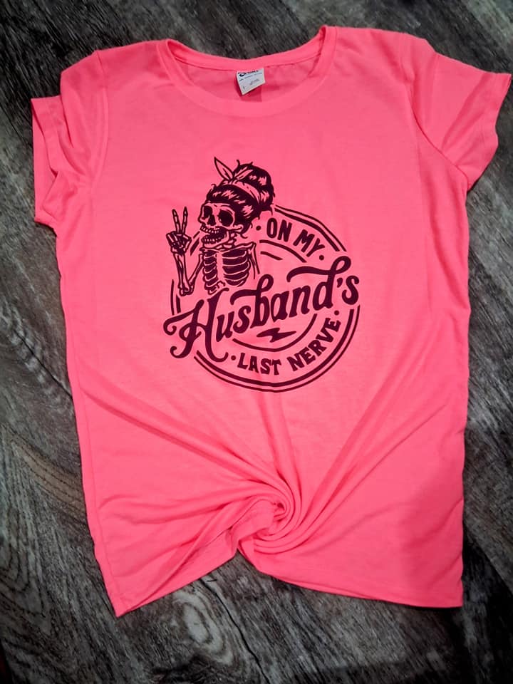On my husband last nerve shirt
