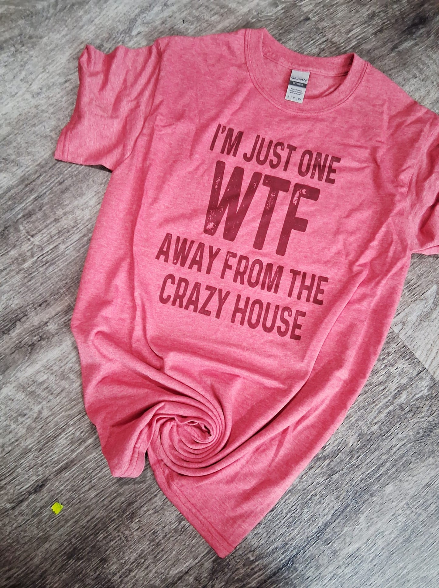 Im just one more WTF Shirt