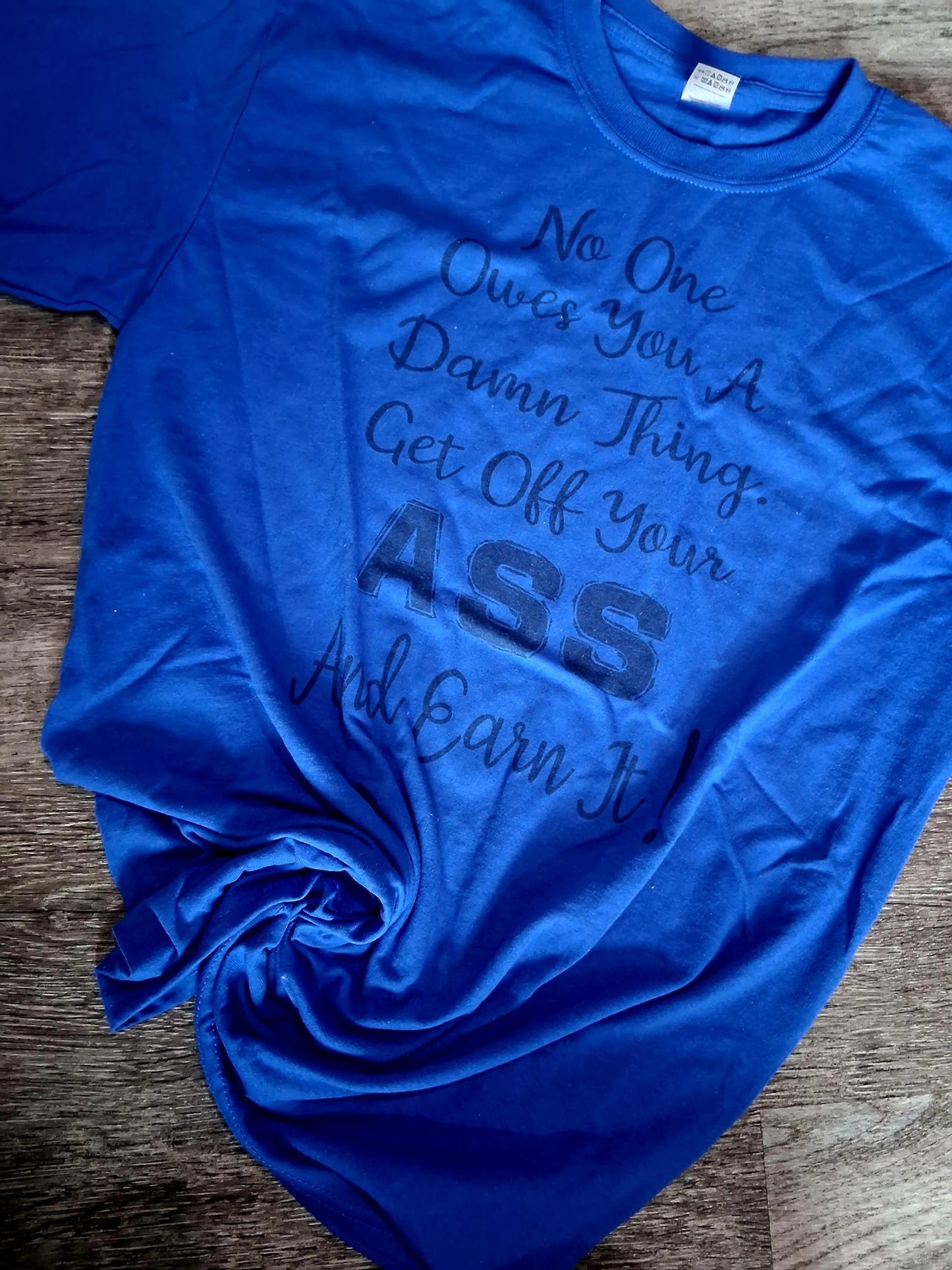 Get off your ass shirt