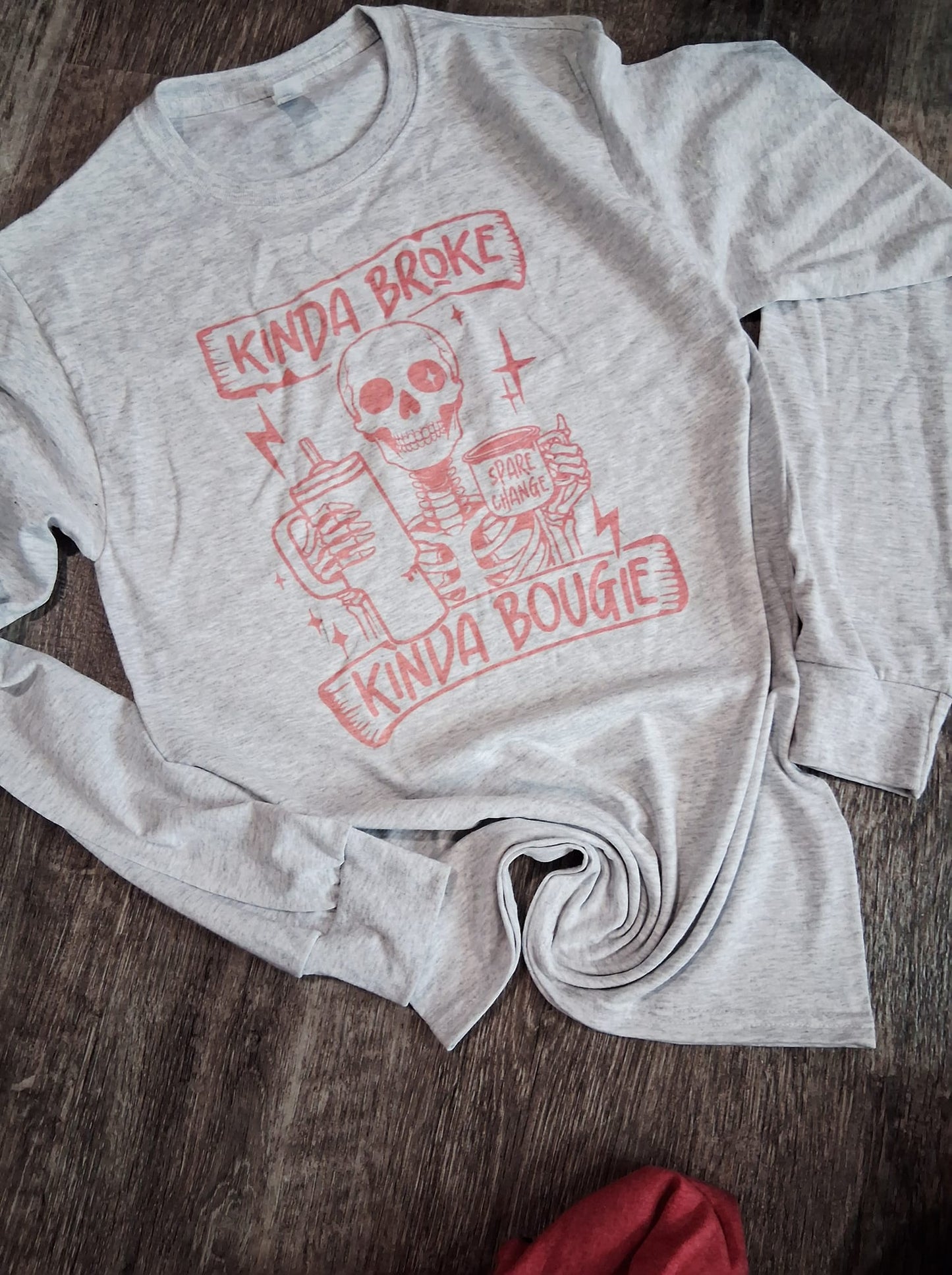 Kinda Broke Kinda Bougie long sleeve