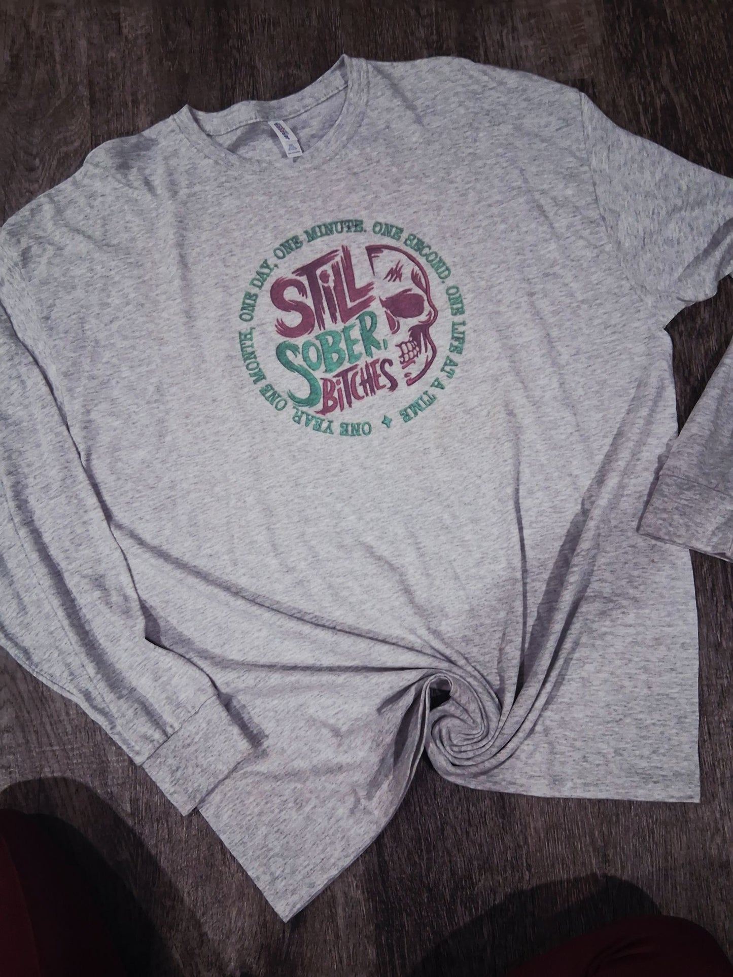 Still Sober long sleeve