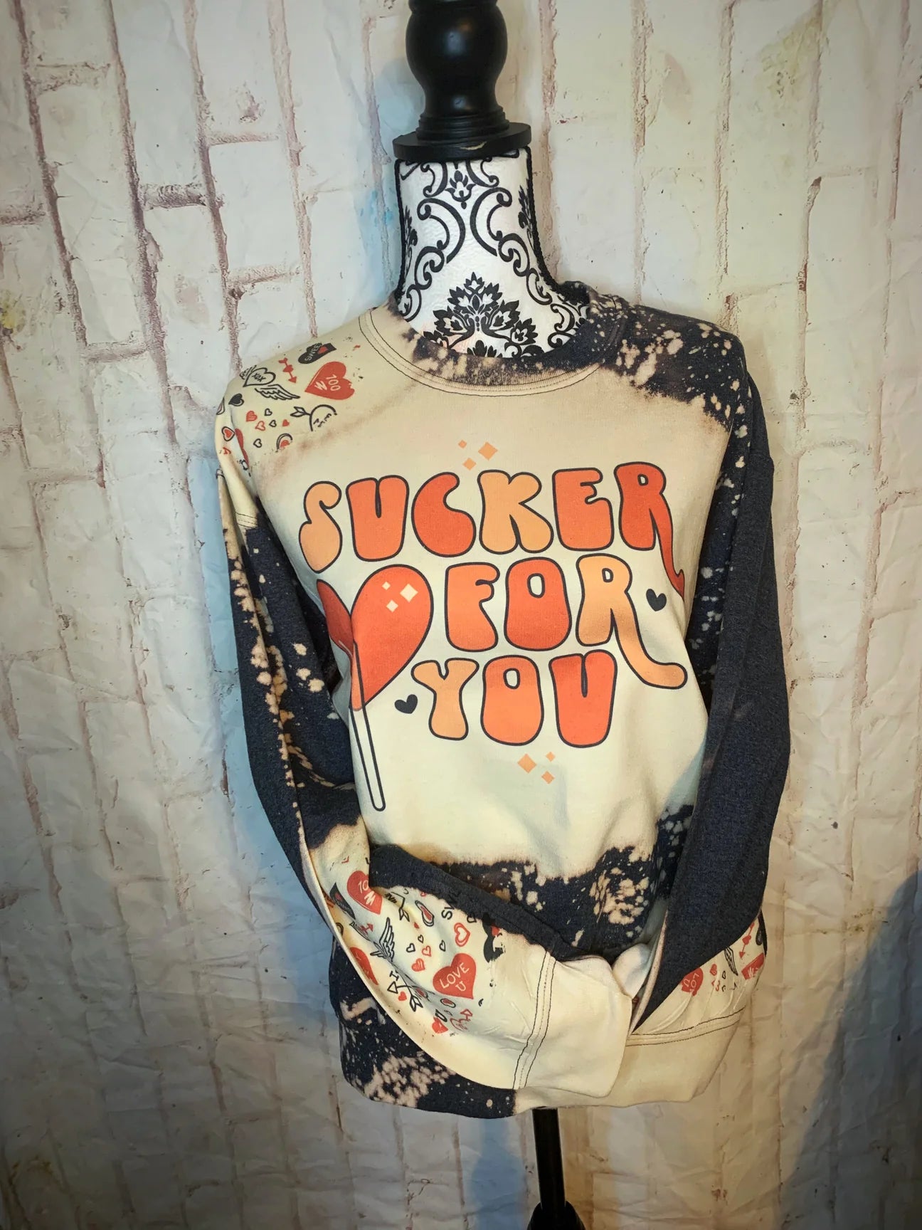 Sucker For you Bleached Sweatshirts