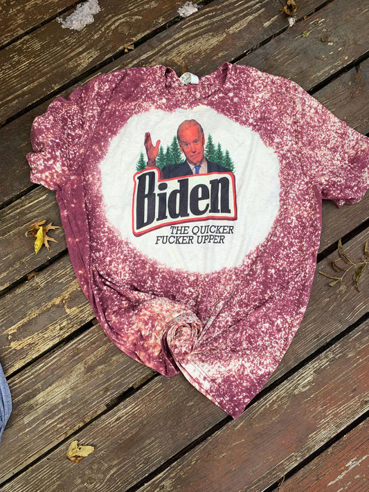 The Quicker fucker upper Bleached Tees