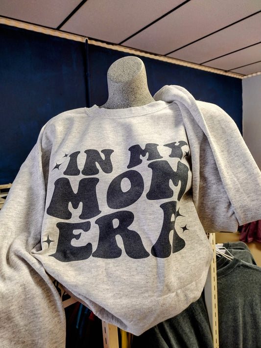 In My Mom Era Sweatshirt