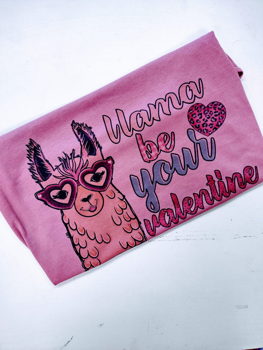 Llama be your valentine Tee