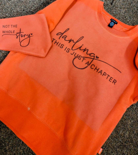 Darling this is just a chapter Sweatshirt