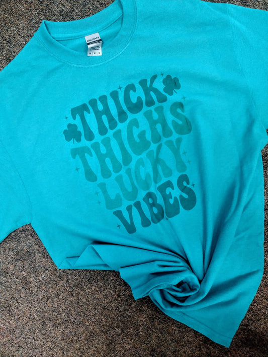 Thick thigh lucky vibes Tee