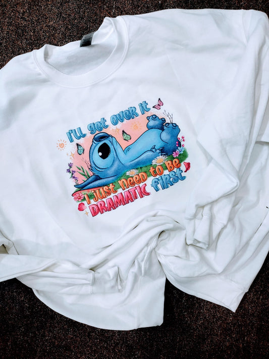 Ill get over it Sweatshirt