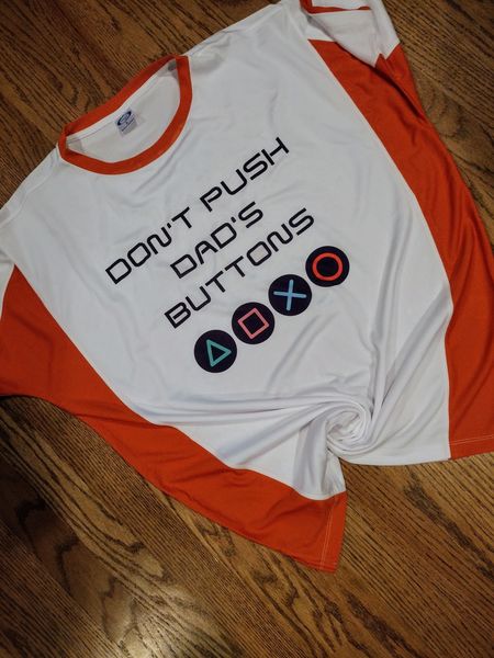 Dont push dads buttons shirt