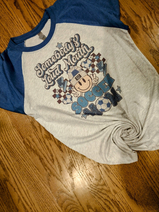 Somebody loud mouth soccer mom raglan