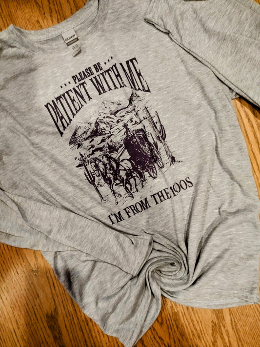 Please be patient with me long sleeve