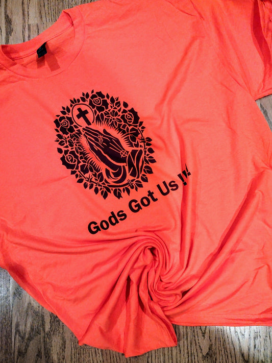 Gods Got us shirt