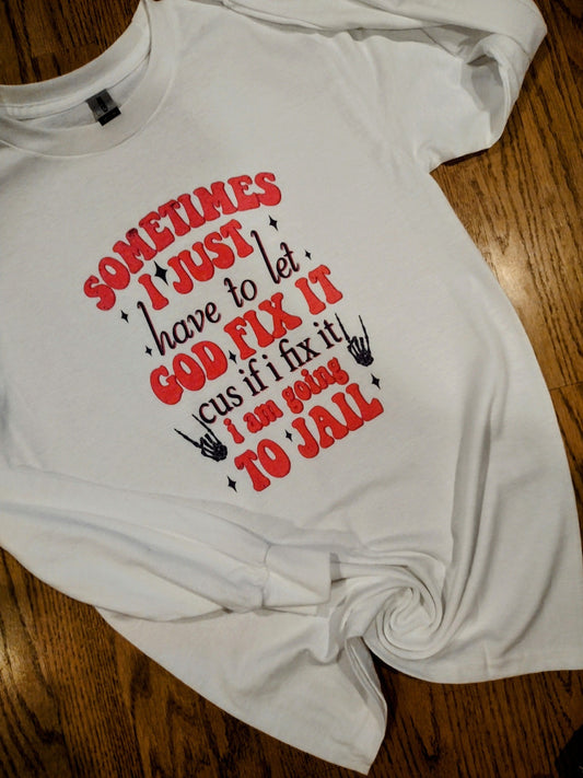 let god fix it long sleeve
