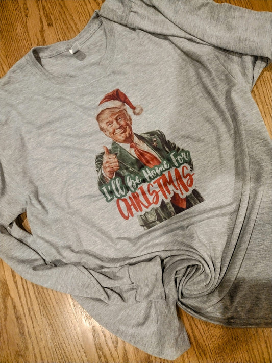 Ill be home for Christmas long sleeve