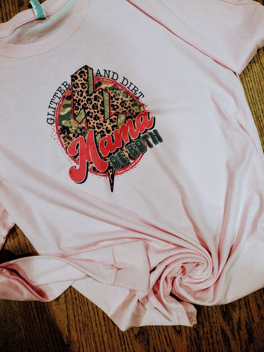 Glitter and dirt mama of both long sleeve