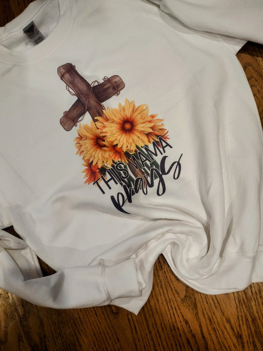 This mama Prays Sweatshirt