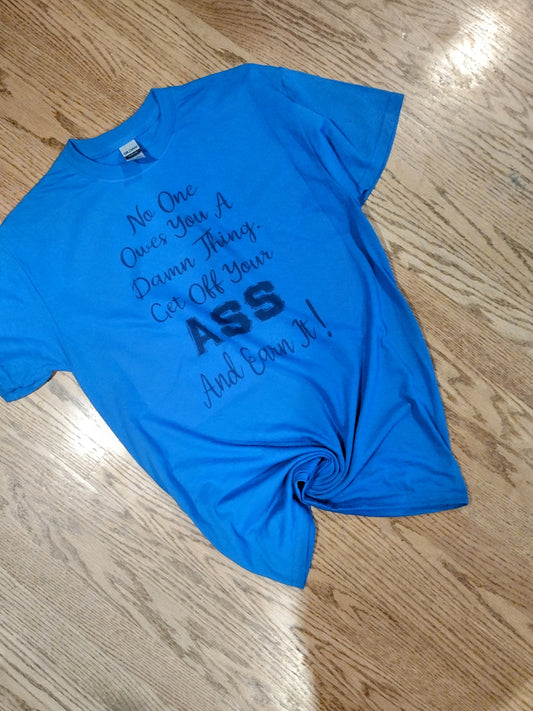 Get off your ass shirt