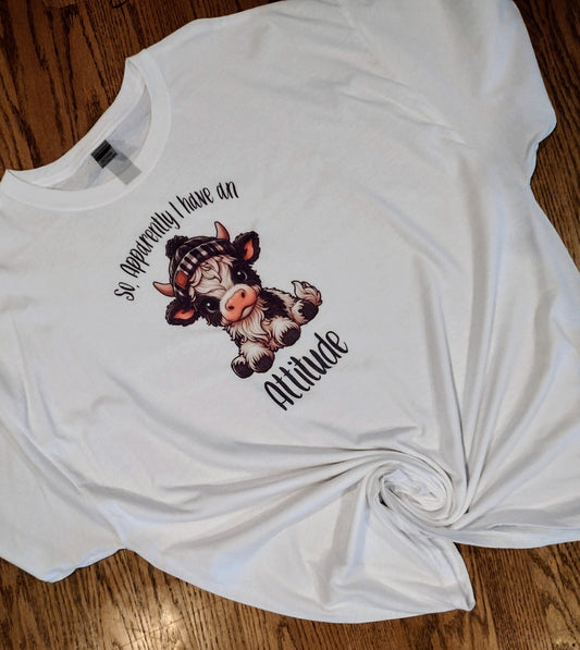 Apparently i have an attitude shirt