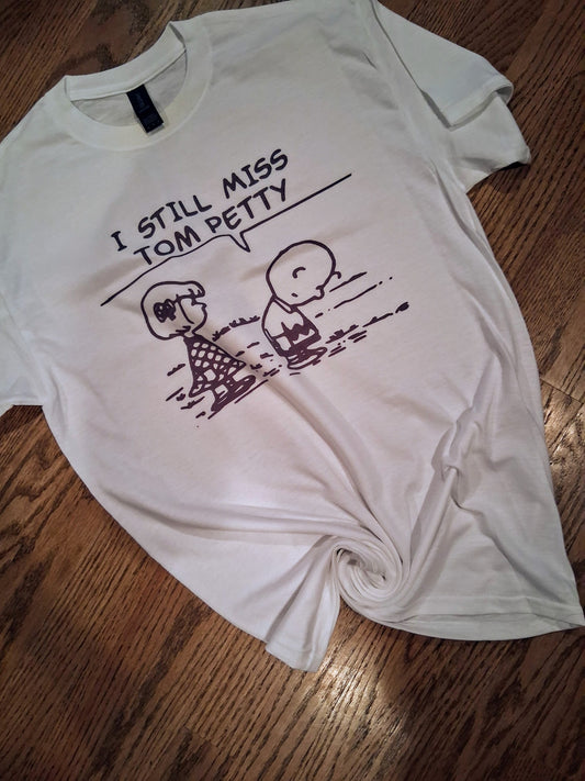 I still miss tom petty shirt