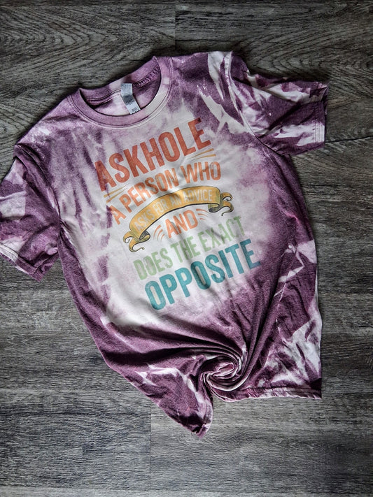 Askhole Person Who ask for advice shirt