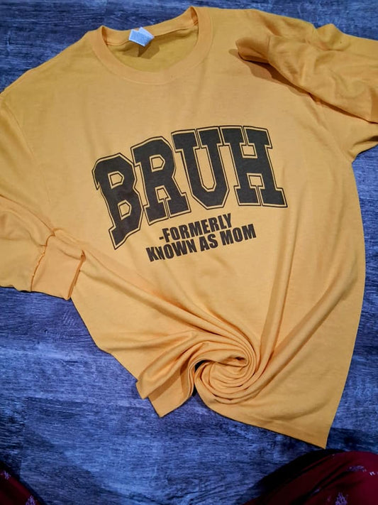 Bruh known as mom Long sleeve