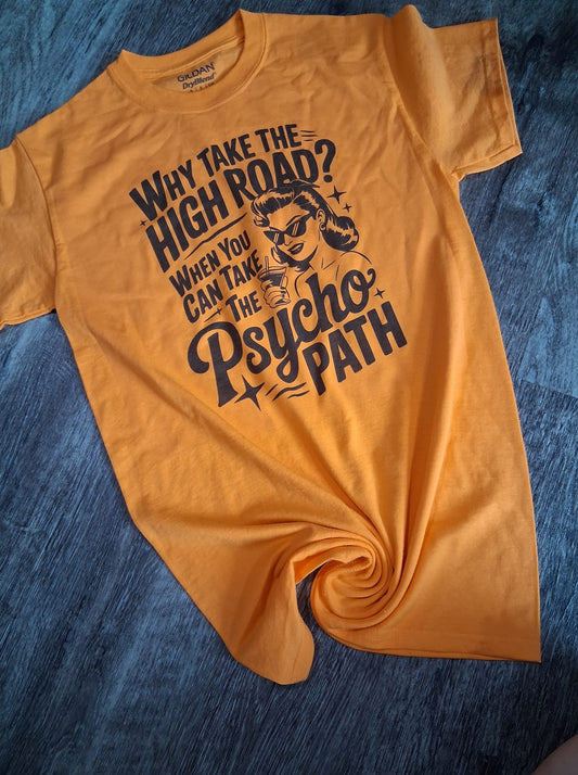 Why take the high road shirt