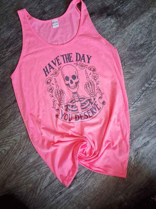 Have a day you deserve tank