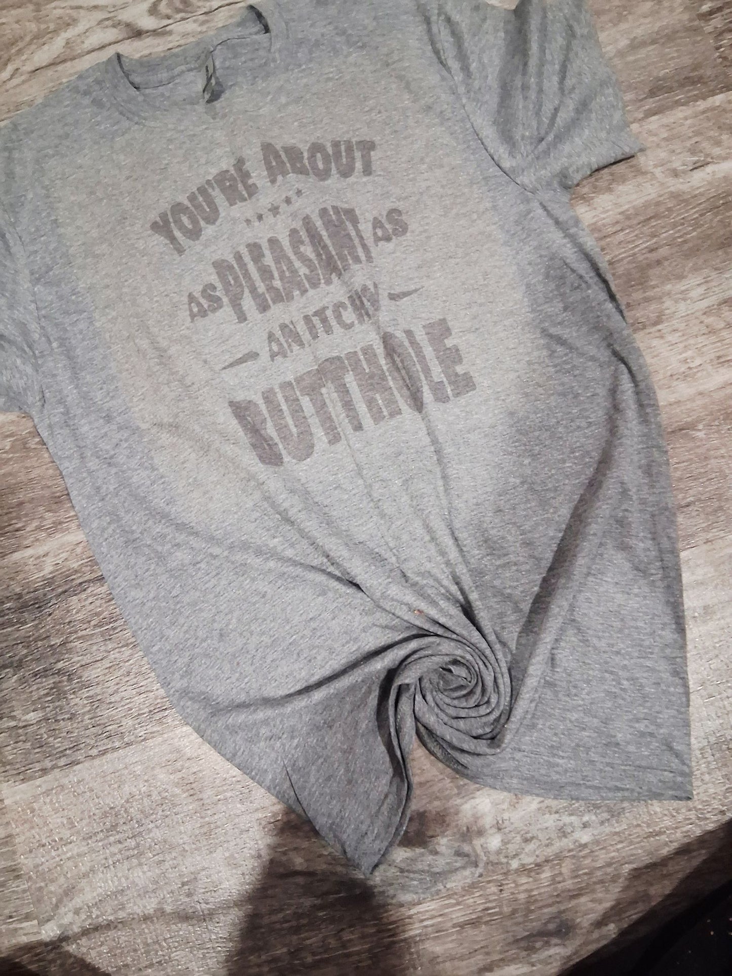 Pleasant as buttholes shirt