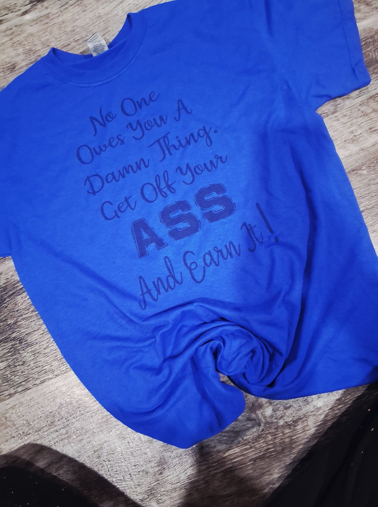 Get off your ass shirt