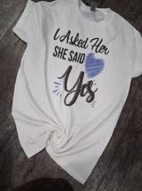 I asked her she said yes shirt
