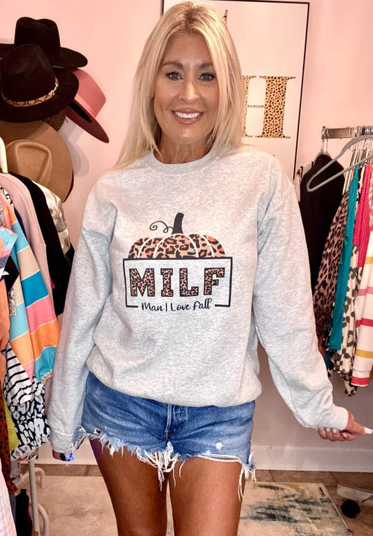 Milf Man I love fall  Sweatshirt